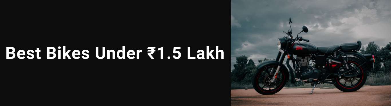 best bikes under 1.5 l (150000) in india 2023